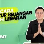 5 CARA MENGATUR KEUANGAN AGAR TIDAK BANGKRUT SETELAH LEBARAN