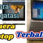 6+ Guidelines Agar Kamera Notebook computer Jernih saat Zoom