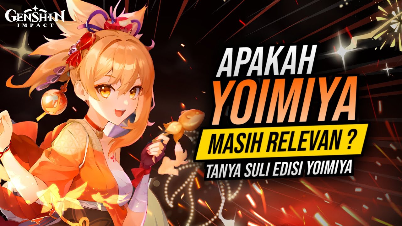 Rekomendasi Build Yoimiya di Genshin Impact versi 3.7!, Deempatbelas.com