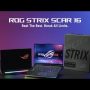 REVIEW ASUS ROG STRIX SCAR 16 G634 (2023)