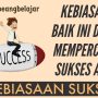 5 KEBIASAAN YANG MEMBUATMU SULIT MENGGAPAI KESUKSESAN