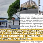 BPK TEMUKAN KEBOCORAN PAD DI DINAS CKTR DELI SERDANG RP500 JUTA LEBIH DARI DUA BANGUNAN DI KAWASAN RS GRAND MEDISTRA TAK MILIKI IMB