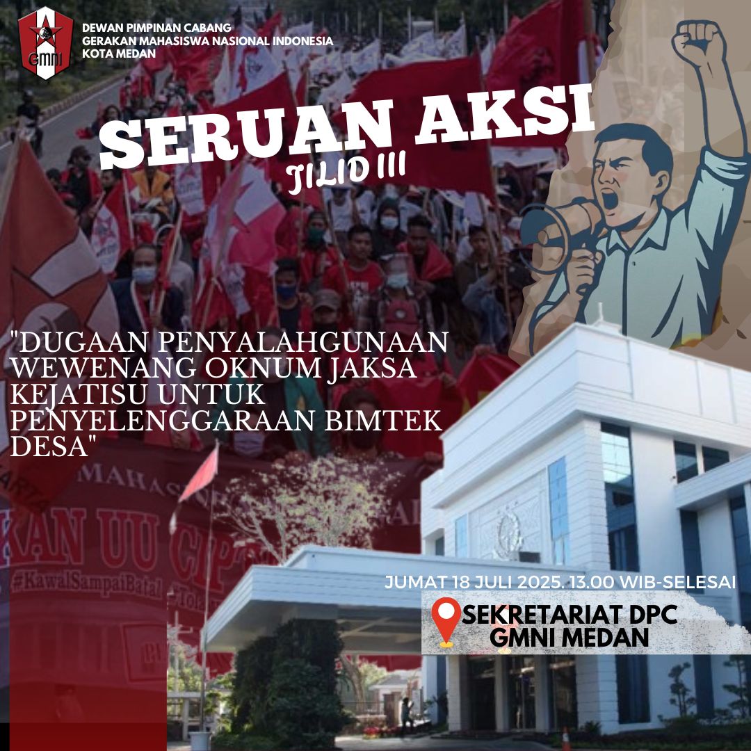Seruan Aksi Unjuk Rasa Jilid III GMNI Medan Terkait Oknum Jaksa Berinisial &#8220;EA&#8221; Terlibat Penyelenggaraan Bimtek  , Deempatbelas.com
