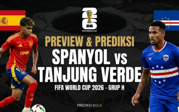 PREVIEW & PREDIKSI PIALA DUNIA 2026: SPANYOL VS TANJUNG VERDE, UJIAN KEDALAMAN SKUAD LA ROJA