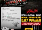 TERUNGKAP! OKNUM PETINGGI BAWASLU SUMUT DIDUGA MANIPULASI DATA PEGAWAI AJUKAN PINJAMAN BANK PEMERINTAH, NILAINYA CAPAI MILIARAN RUPIAH