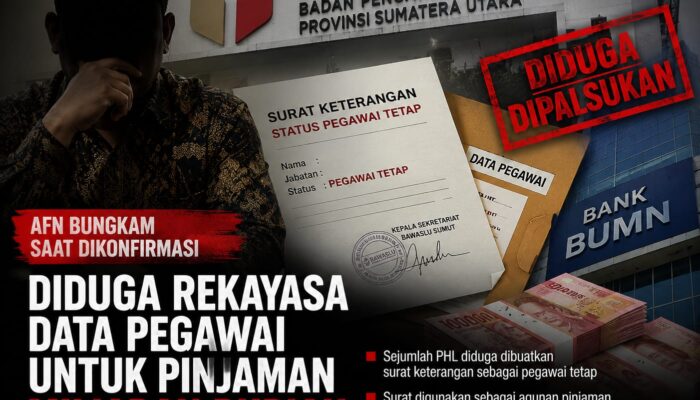 DIKONFIRMASI TERKAIT DUGAAN REKAYASA DATA PEGAWAI UNTUK PINJAMAN KE BANK, PEJABAT BAWASLU “AFN” BUNGKAM