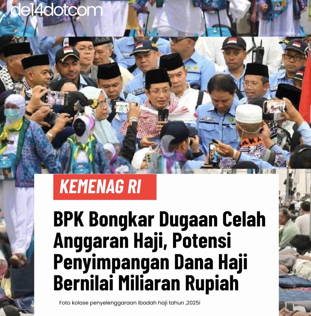 BPK BONGKAR DUGAAN CELAH ANGGARAN HAJI, POTENSI PENYIMPANGAN DANA HAJI BERNILAI MILIARAN RUPIAH