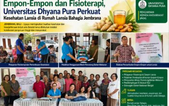 EMPON-EMPON DAN FISIOTERAPI, UNIVERSITAS DHYANA PURA PERKUAT KESEHATAN LANSIA DI RUMAH LANSIA BAHAGIA JEMBRANA