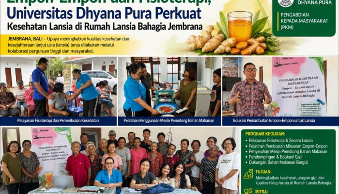 EMPON-EMPON DAN FISIOTERAPI, UNIVERSITAS DHYANA PURA PERKUAT KESEHATAN LANSIA DI RUMAH LANSIA BAHAGIA JEMBRANA
