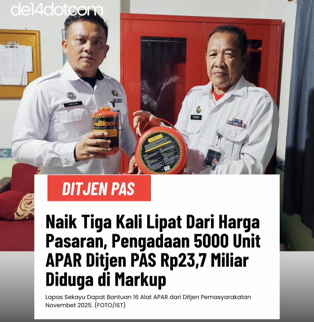 NAIK TIGA KALI LIPAT DARI HARGA PASARAN, PENGADAAN 5000 UNIT APAR DITJEN PAS RP23,7 MILIAR DIDUGA DI MARKUP