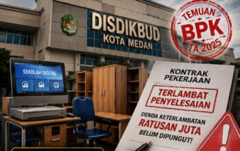 PROYEK PULUHAN MILIAR PERLENGKAPAN SEKOLAH DISDIKBUD MEDAN TERLAMBAT, DENDA RATUSAN JUTA SEMPAT TAK DIPUNGUT, BERPOTENSI RUGIKAN DAERAH