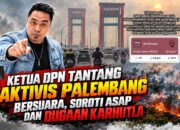 KETUA DPN TANTANG AKTIVIS PALEMBANG BERSUARA, SOROTI ASAP DAN DUGAAN KARHUTLA