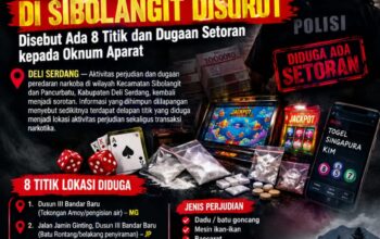 JUDI DAN DUGAAN PEREDARAN NARKOBA DI SIBOLANGIT DISOROT, DISEBUT ADA 8 TITIK DAN DUGAAN SETORAN KEPADA OKNUM APARAT