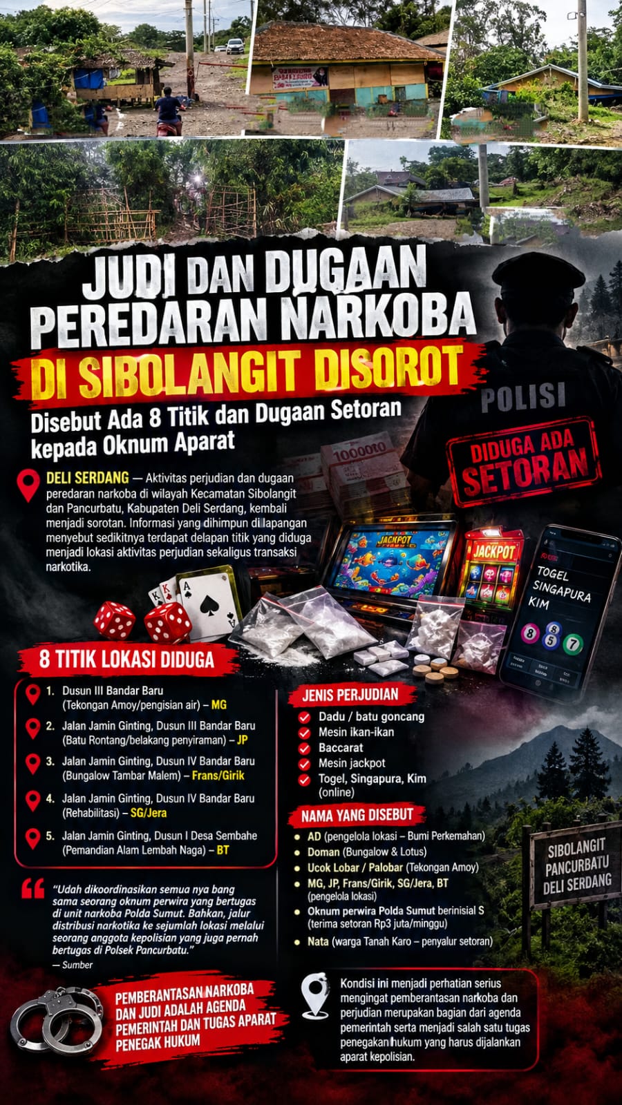 JUDI DAN DUGAAN PEREDARAN NARKOBA DI SIBOLANGIT DISOROT, DISEBUT ADA 8 TITIK DAN DUGAAN SETORAN KEPADA OKNUM APARAT JUDI DAN DUGAAN PEREDARAN NARKOBA DI SIBOLANGIT DISOROT, DISEBUT ADA 8 TITIK DAN DUGAAN SETORAN KEPADA OKNUM APARAT