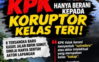 KPK KEMBALI TETAPKAN 8 TERSANGKA, SUTRISNO PANGARIBUAN: SIAPA “SUTRADARA” DI BALIK KASUS JALAN BBPJN SUMUT?