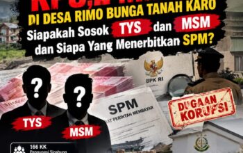 MISTERI LAHAN FIKTIF RP8,2 MILIAR DI DESA RIMO BUNGA TANAH KARO: SIAPAKAH SOSOK  TYS DAN MSM DAN SIAPA YANG MENERBITKAN SPM?