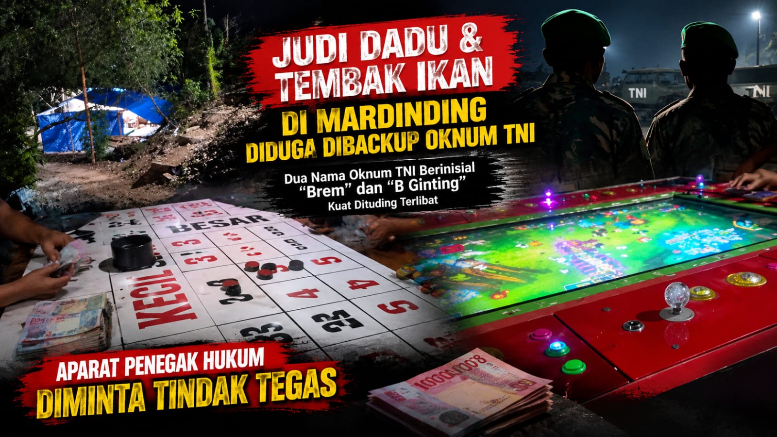 JUDI DADU DAN TEMBAK IKAN DIDUGA MERAJALELA DI MARDINGDING, NAMA OKNUM TNI BERINISIAL BREM DAN BGINTING DIDUGA TERLIBAT 